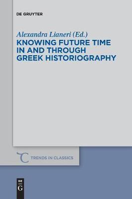 Knowing Future Time In and Through Greek Historiography(English, Paperback, unknown)