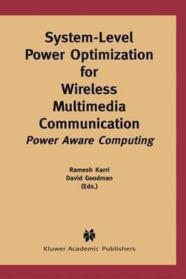 System-Level Power Optimization for Wireless Multimedia Communication(English, Online resource, Ramesh Karri)