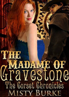 The Madame of Gravestone(English, Electronic book text, Burke Misty)