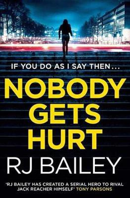 Nobody Gets Hurt(English, Electronic book text, Bailey RJ)