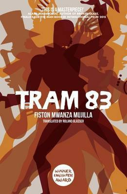 Tram 83(English, Paperback, Mujila Fiston Mwanza)