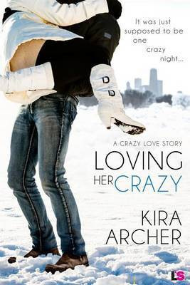 Loving Her Crazy(English, Electronic book text, Archer Kira)