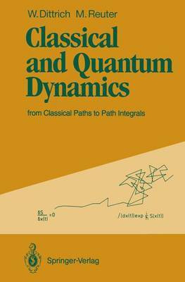Classical and Quantum Dynamics(English, Paperback, Dittrich Walter)