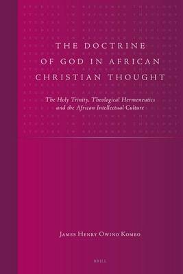 The Doctrine of God in African Christian Thought(English, Electronic book text, Kombo James Henry Owino)