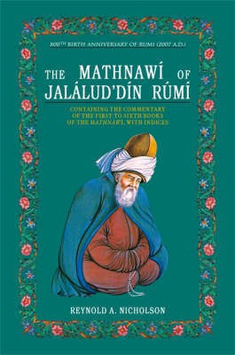 The Mathnawi of Jalalud'Din Rumi: Containing the Commentary of the First to Sixth Books of the Mathnawi with Indices v. 1-6(English, Hardcover, Nicholson Reynold A.)
