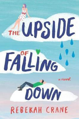 The Upside of Falling Down(English, Paperback, Crane Rebekah)