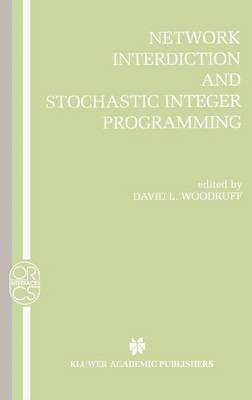 Network Interdiction and Stochastic Integer Programming(English, Hardcover, Woodruff David L)