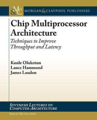 Chip Multiprocessor Architecture(English, Electronic book text, Olukotun Kunle)