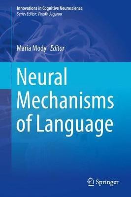 Neural Mechanisms of Language(English, Hardcover, unknown)