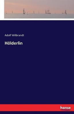 Hoelderlin(German, Paperback, Wilbrandt Adolf)