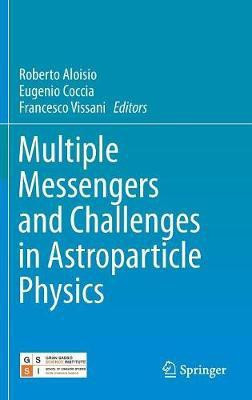 Multiple Messengers and Challenges in Astroparticle Physics(English, Hardcover, unknown)