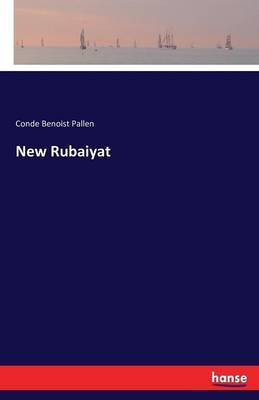 New Rubaiyat(English, Paperback, Pallen Conde Benoist)