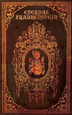Eternal Frankenstein(English, Hardcover, unknown)