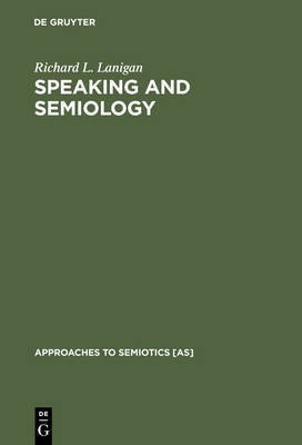 Speaking and Semiology(English, Electronic book text, Lanigan Richard L.)
