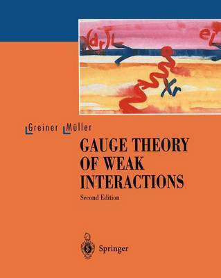 Gauge Theory of Weak Interactions(English, Paperback, Greiner Walter)