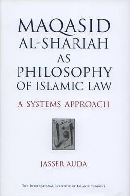 Maqasid Al-Shariah as Philosophy of Islamic Law(English, Hardcover, Auda Jasser)