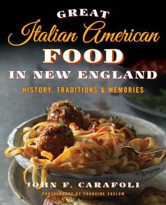 Great Italian American Food in New England(English, Paperback, Carafoli John F.)