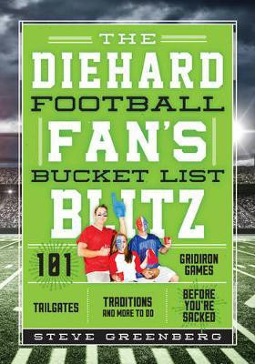 The Diehard Football Fan's Bucket List Blitz(English, Electronic book text, Greenberg Steve)