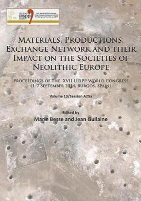 Materials, Productions, Exchange Network and their Impact on the Societies of Neolithic Europe(English, Paperback, unknown)