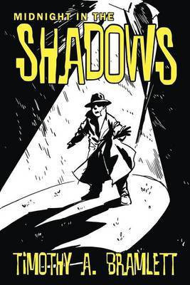 Midnight in the Shadows(English, Paperback, Bramlett Timothy A)