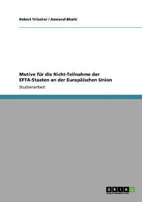 Motive fur die Nicht-Teilnahme der EFTA-Staaten an der Europaischen Union(German, Paperback, Tritscher Robert)