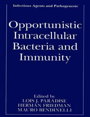 Opportunistic Intracellular Bacteria and Immunity(English, Online resource, Lois J. Paradise)