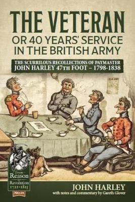 The Veteran or 40 Years' Service in the British Army(English, Paperback, Harley John)