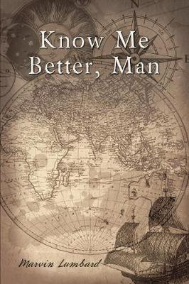 Know Me Better, Man(English, Paperback, Lumbard Marvin)