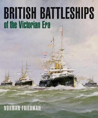 British Battleships of the Victorian Era(English, Hardcover, Friedman Norman)