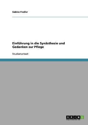Einfuhrung in die Synasthesie und Gedanken zur Pflege(German, Paperback, Fiedler Sabine)