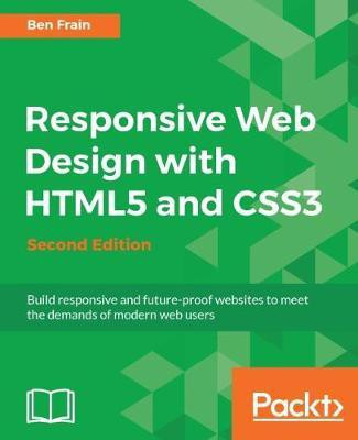 Responsive Web Design with HTML5 and CSS3 -(English, Electronic book text, Frain Ben)