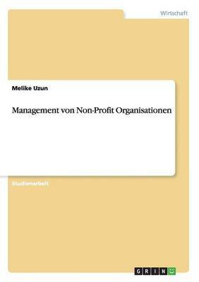 Management von Non-Profit Organisationen(German, Paperback, Uzun Melike)