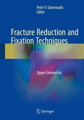 Fracture Reduction and Fixation Techniques(English, Hardcover, unknown)