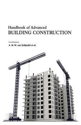 Handbook of Advanced Building Construction(English, Hardcover, unknown)