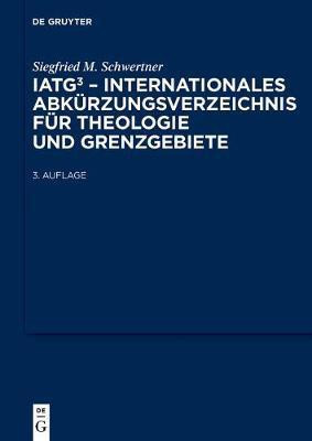 IATG3. Internationales Abkuerzungsverzeichnis fuer Theologie und Grenzgebiete(German, Paperback, unknown)