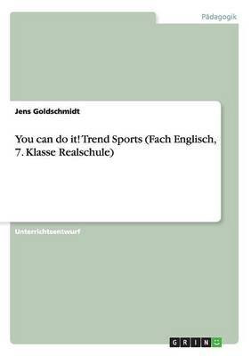 You can do it! Trend Sports (Fach Englisch, 7. Klasse Realschule)(German, Paperback, Goldschmidt Jens)