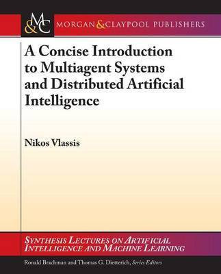 A Concise Introduction to Multiagent Systems and Distributed Artificial Intelligence(English, Electronic book text, Vlassis Nikos)