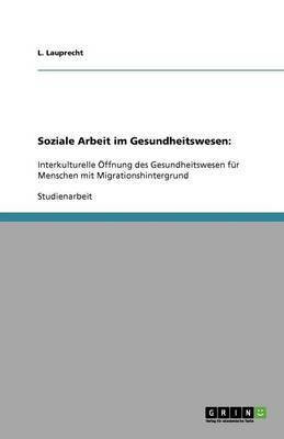 Soziale Arbeit im Gesundheitswesen(German, Paperback, Lauprecht L)
