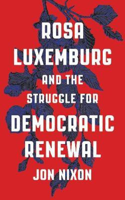 Rosa Luxemburg and the Struggle for Democratic Renewal(English, Electronic book text, Nixon Jon)
