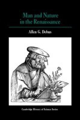 Man and Nature in the Renaissance(English, Paperback, Debus Allen George)
