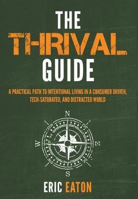 The Thrival Guide(English, Hardcover, Eaton Eric)