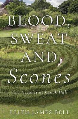 Blood, Sweat and Scones(English, Electronic book text, Bell Keith James)