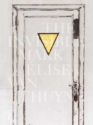 The Invisible Mark(English, Paperback, Thuyne Elise Van)
