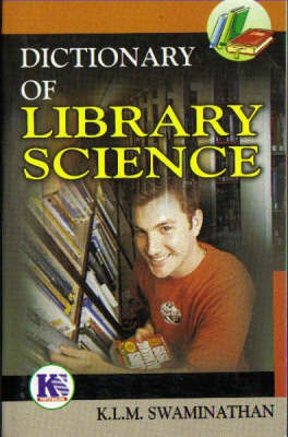 Dictionary of Library Science(English, Paperback, Swaminathan K.L.M)