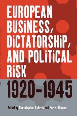 European Business, Dictatorship, and Political Risk, 1920-1945(English, Hardcover, unknown)