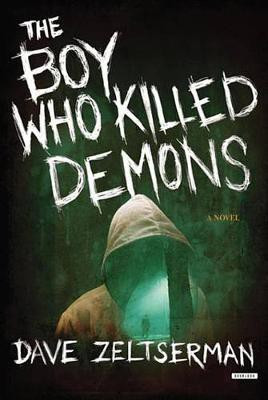 The Boy Who Killed Demons(English, Electronic book text, Zeltserman Dave)