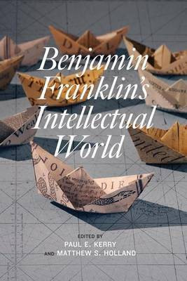 Benjamin Franklin's Intellectual World(English, Electronic book text, Kerry Paul E.)