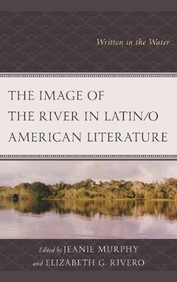 The Image of the River in Latin/o American Literature(English, Hardcover, unknown)