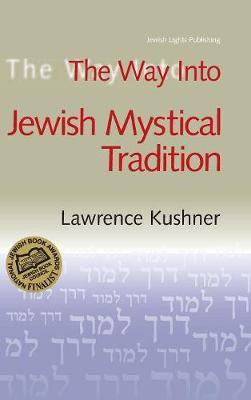 The Way into Jewish Mystical Tradition(English, Paperback, Kushner Lawrence)
