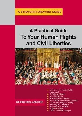 A Practical Guide To Your Human Rights And Civil Liberties(English, Paperback, Arnheim Michael)